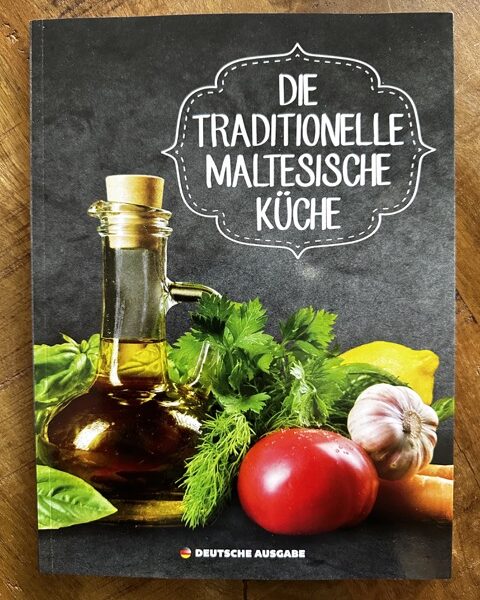 Traditionelle Maltesische Küche - Deutsche Ausgabe